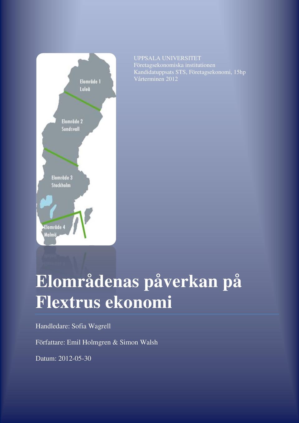 Flextrus ekonomi Handledare: Sofia Wagrell