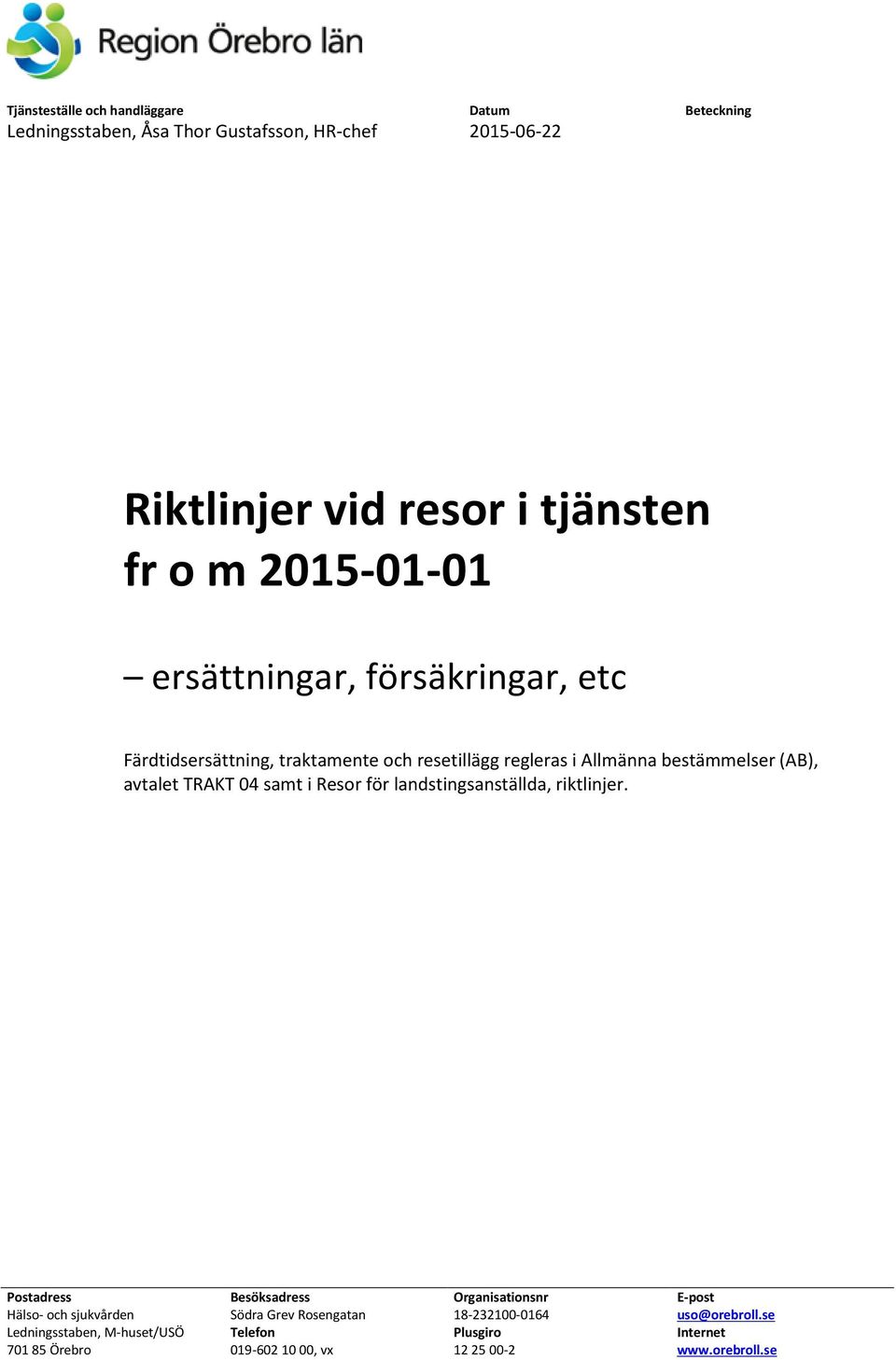 landstingsanställda, riktlinjer.