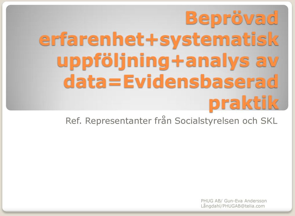 data=evidensbaserad praktik Ref.