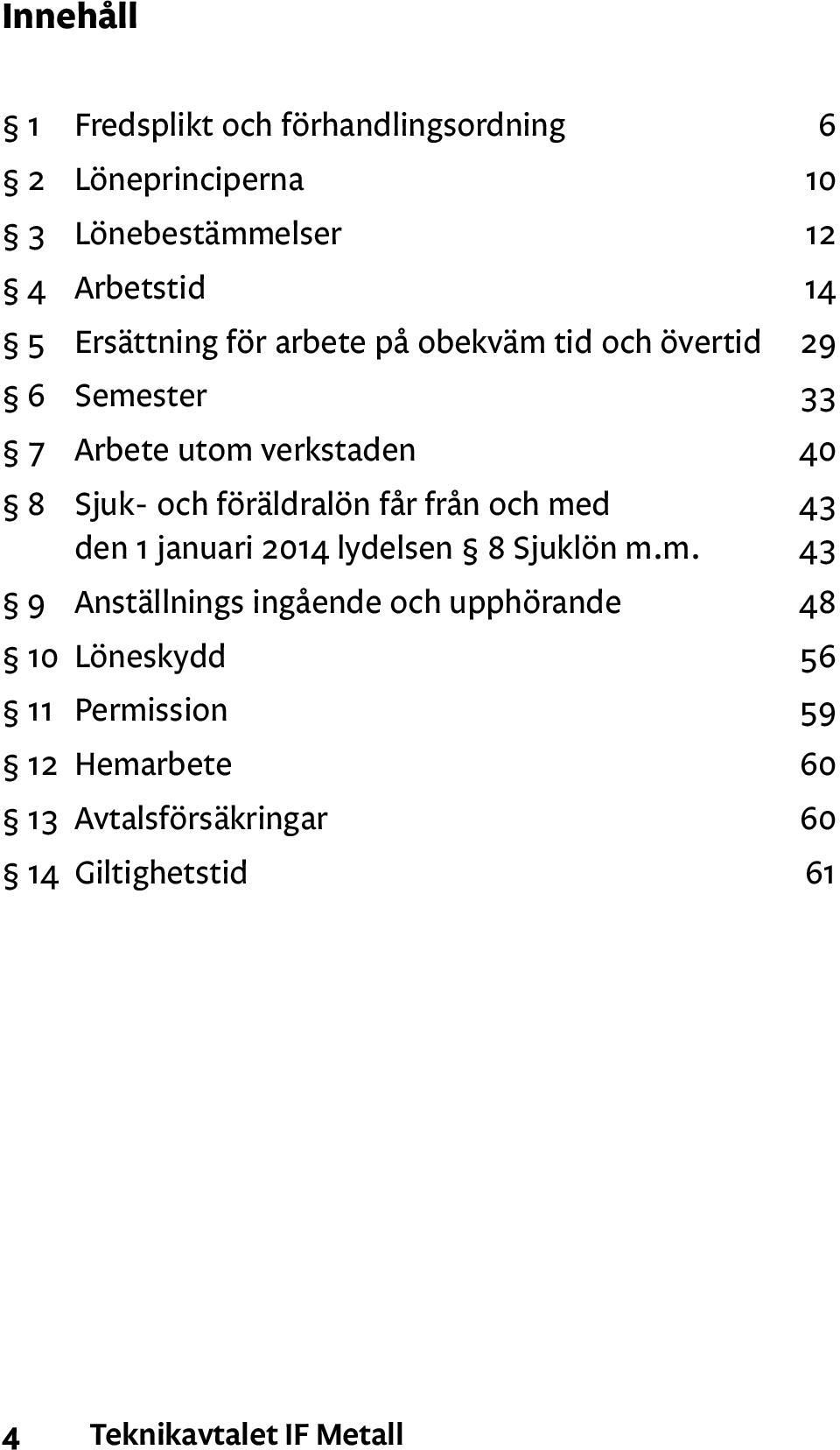 föräldralön får från och me