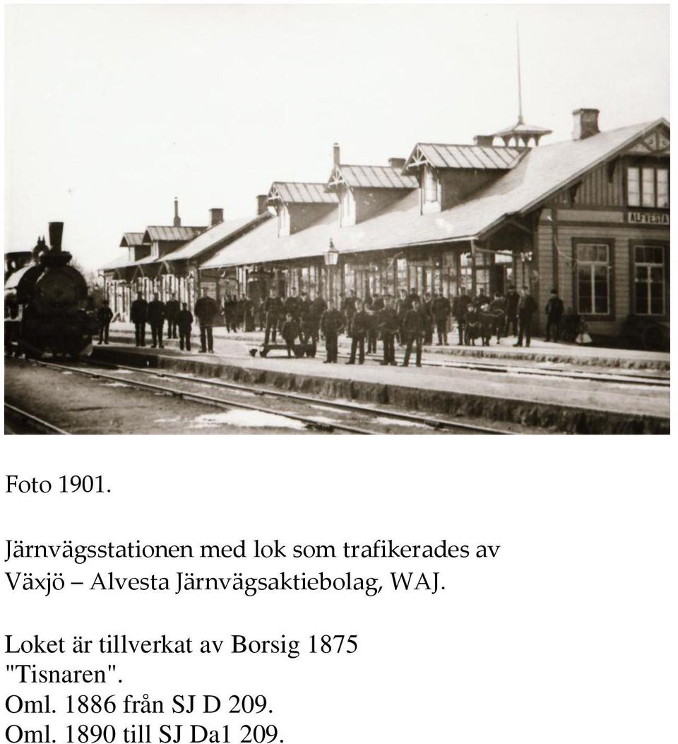 Växjö Alvesta Järnvägsaktiebolag, WAJ.