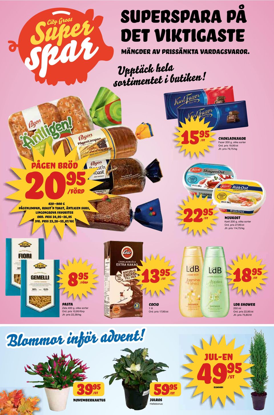 pris 23,28 55,87/kg 22 mjukost Kavli 200 g, olika sorter Ord. pris 27,/st Jfr. pris 114,75/kg 8 13 18 pasta Zeta 400 g, olika sorter Ord. pris 10,/förp Jfr.