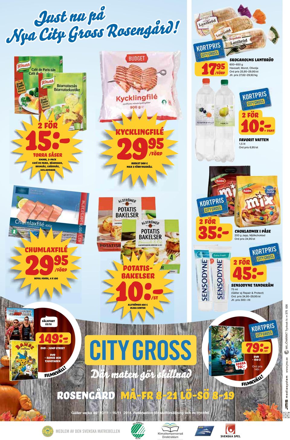 pris 149:- 15:- potatisbakelser Alströmer 400 g olika sorter 45:- sensodyne tandkräm 75 ml (Gäller ej Repair & Protect) Ord. pris 24, 29,/st Jfr.