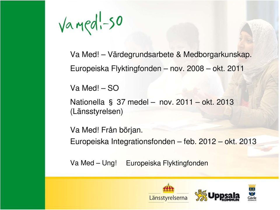 SO Nationella 37 medel nov. 2011 okt. 2013 (Länsstyrelsen) Va Med!