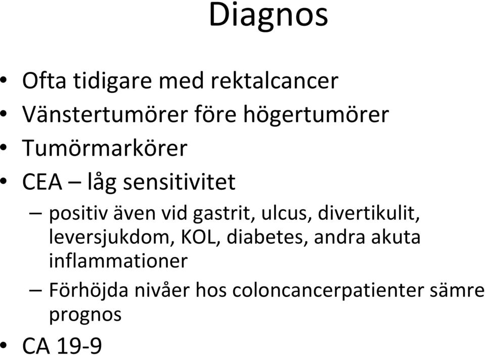 gastrit, ulcus, divertikulit, leversjukdom, KOL, diabetes, andra