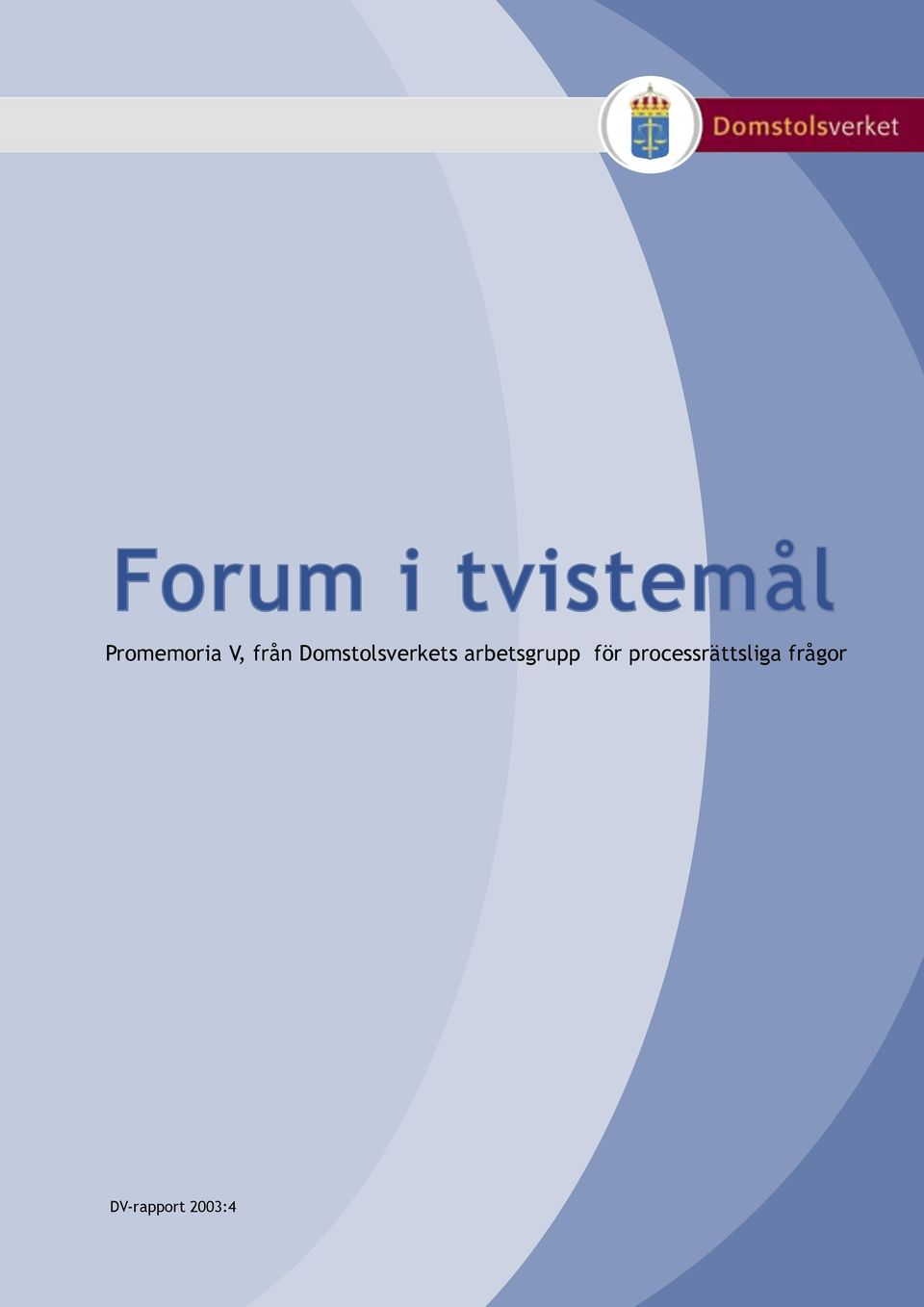 Domstolsverkets arbetsgrupp