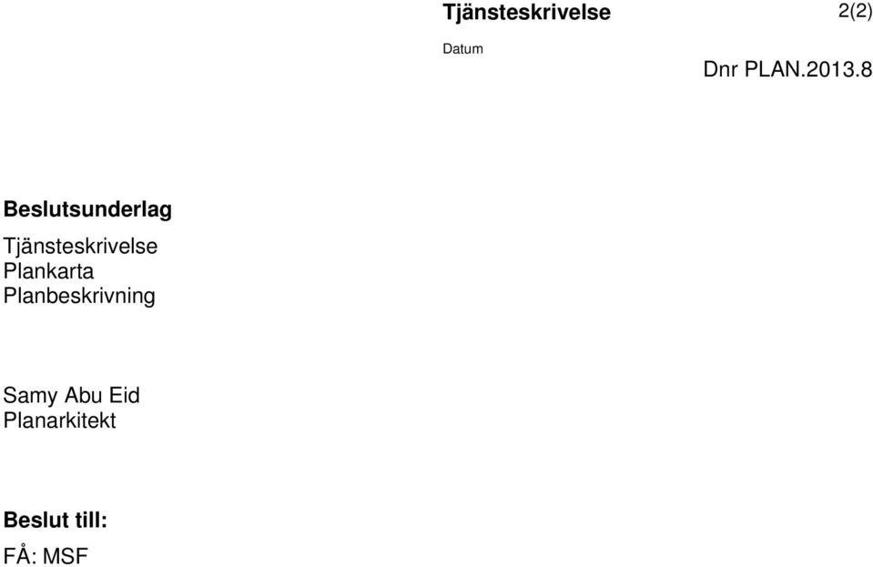 Tjänsteskrivelse Plankarta