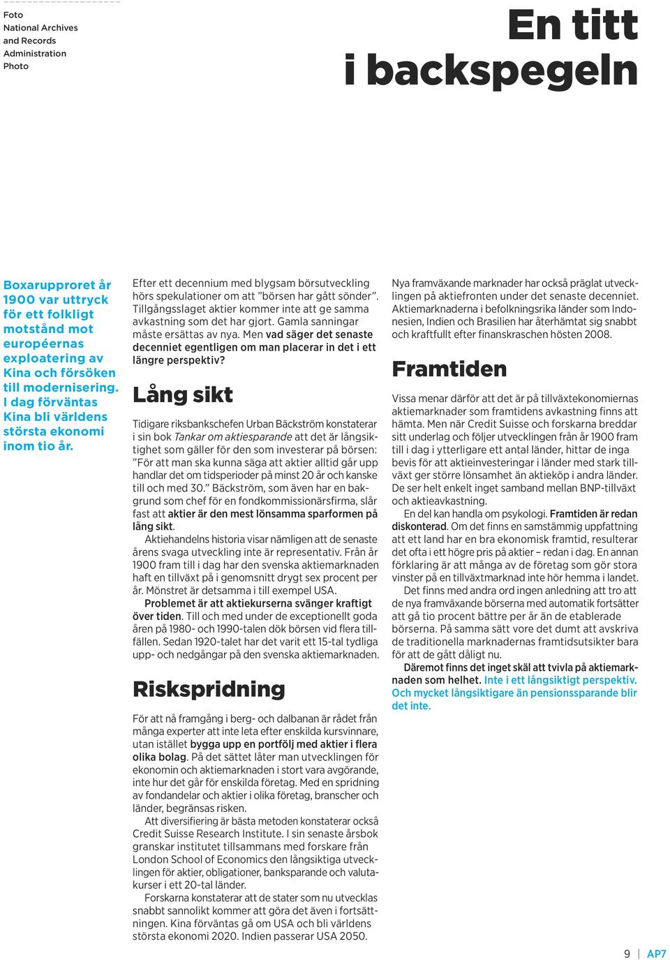 Tillgångsslaget aktier kommer inte att ge samma avkastning som det har gjort. Gamla sanningar måste ersättas av nya.