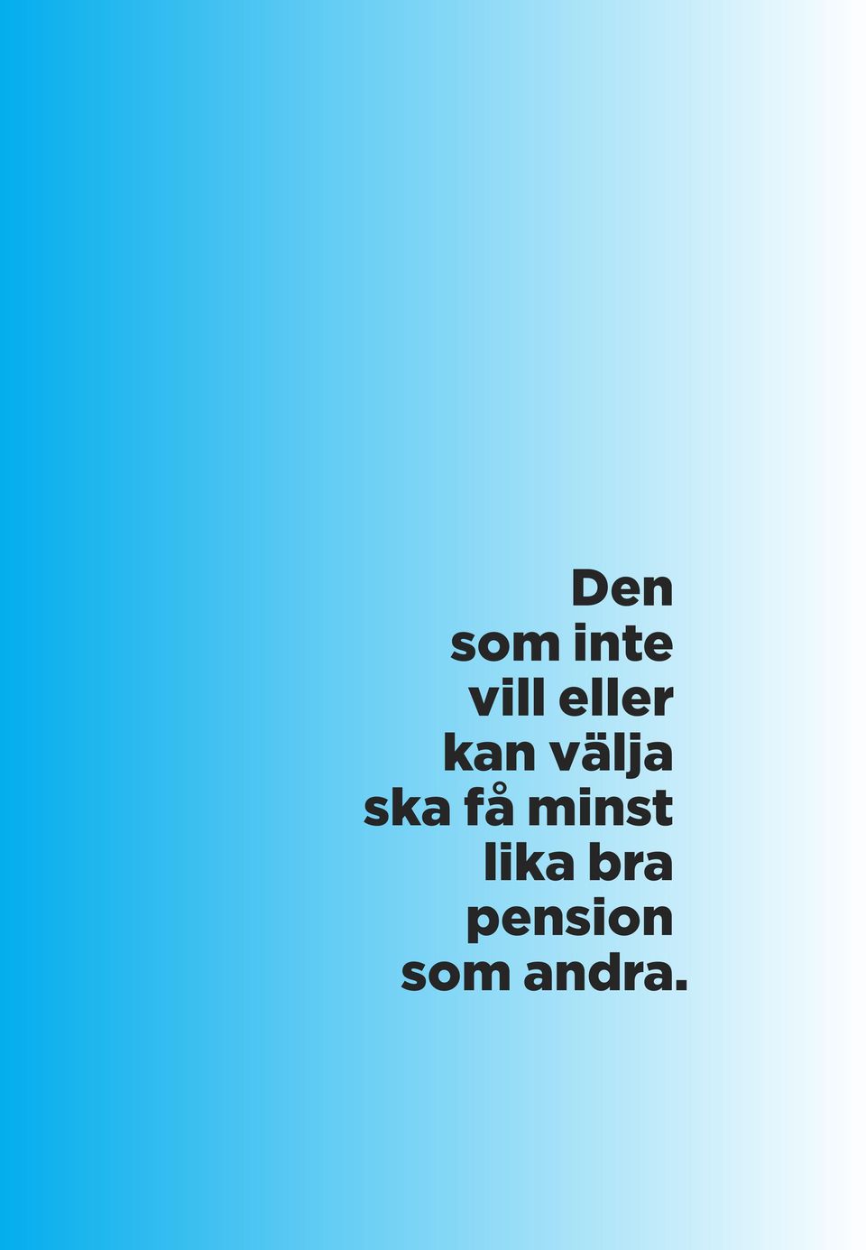 ska få minst lika