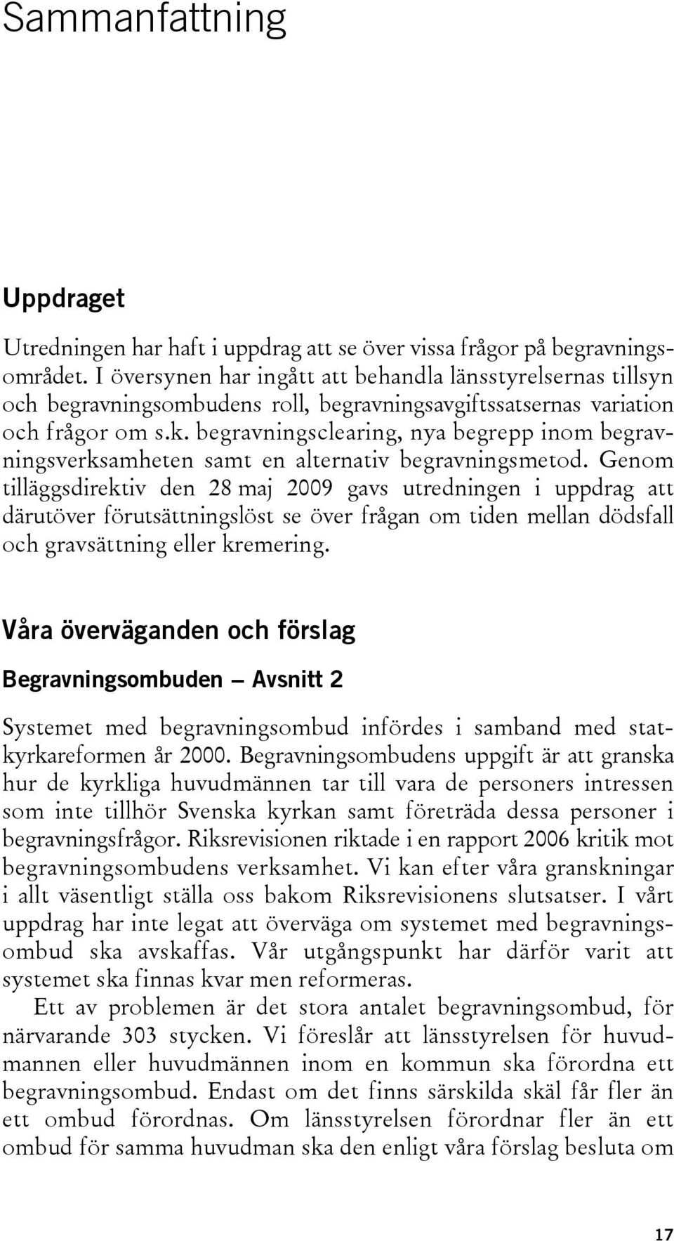 begravningsclearing, nya begrepp inom begravningsverksamheten samt en alternativ begravningsmetod.