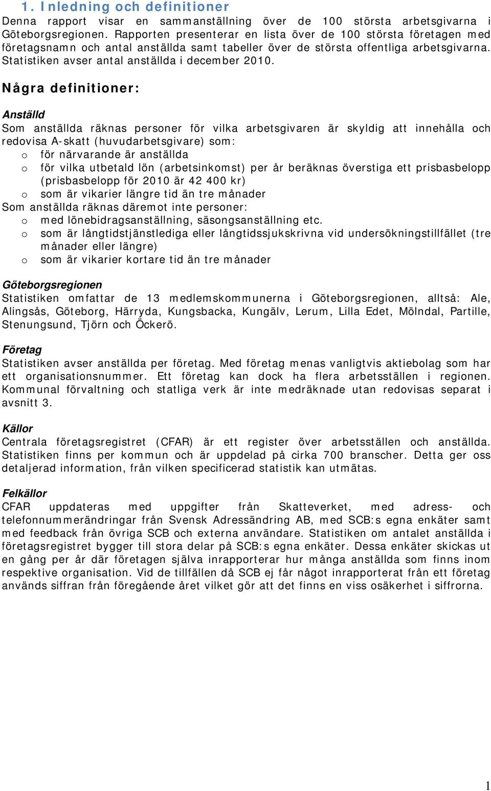Statistiken avser antal anställda i december 2010.