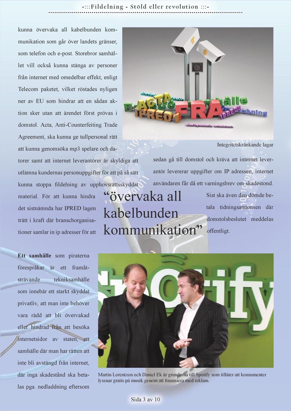 ärendet först prövas i domstol.