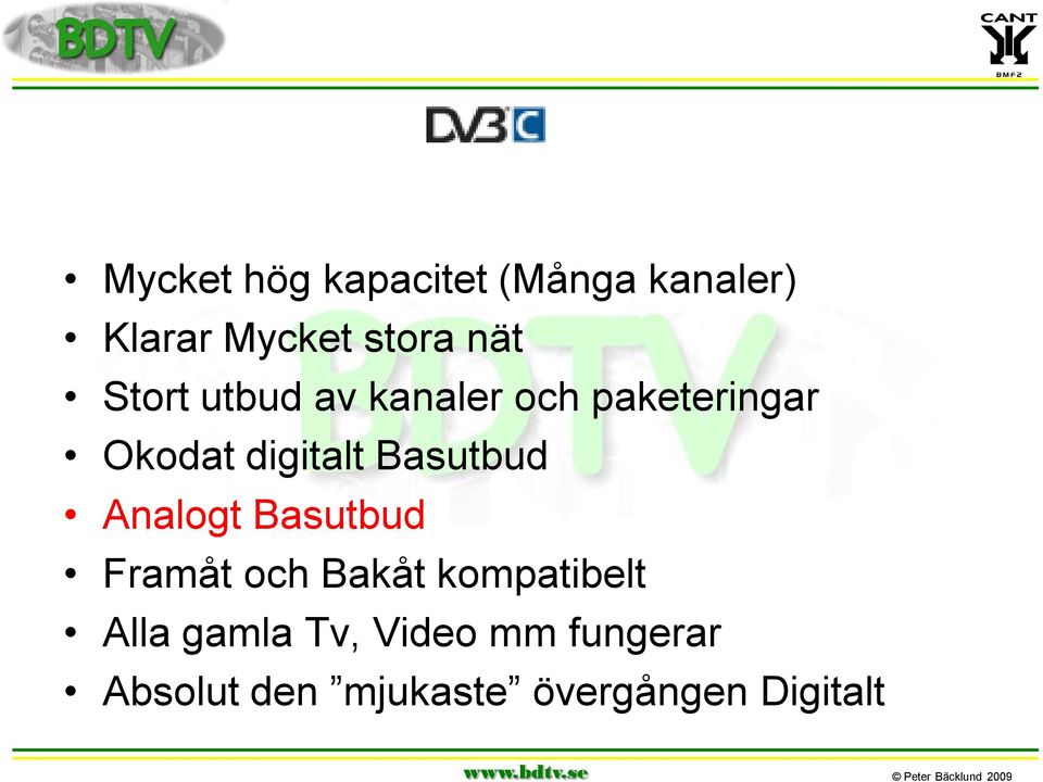 Basutbud Analogt Basutbud Framåt och Bakåt kompatibelt Alla