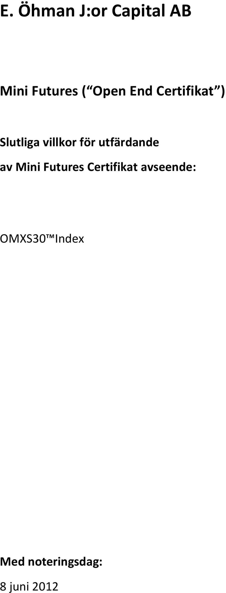 utfärdande av Mini Futures Certifikat