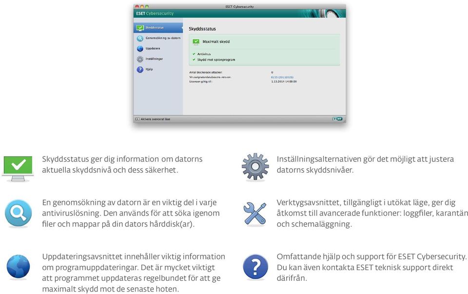 Verktygsavsnittet, tillgängligt i utökat läge, ger dig åtkomst till avancerade funktioner: loggfiler, karantän och schemaläggning.