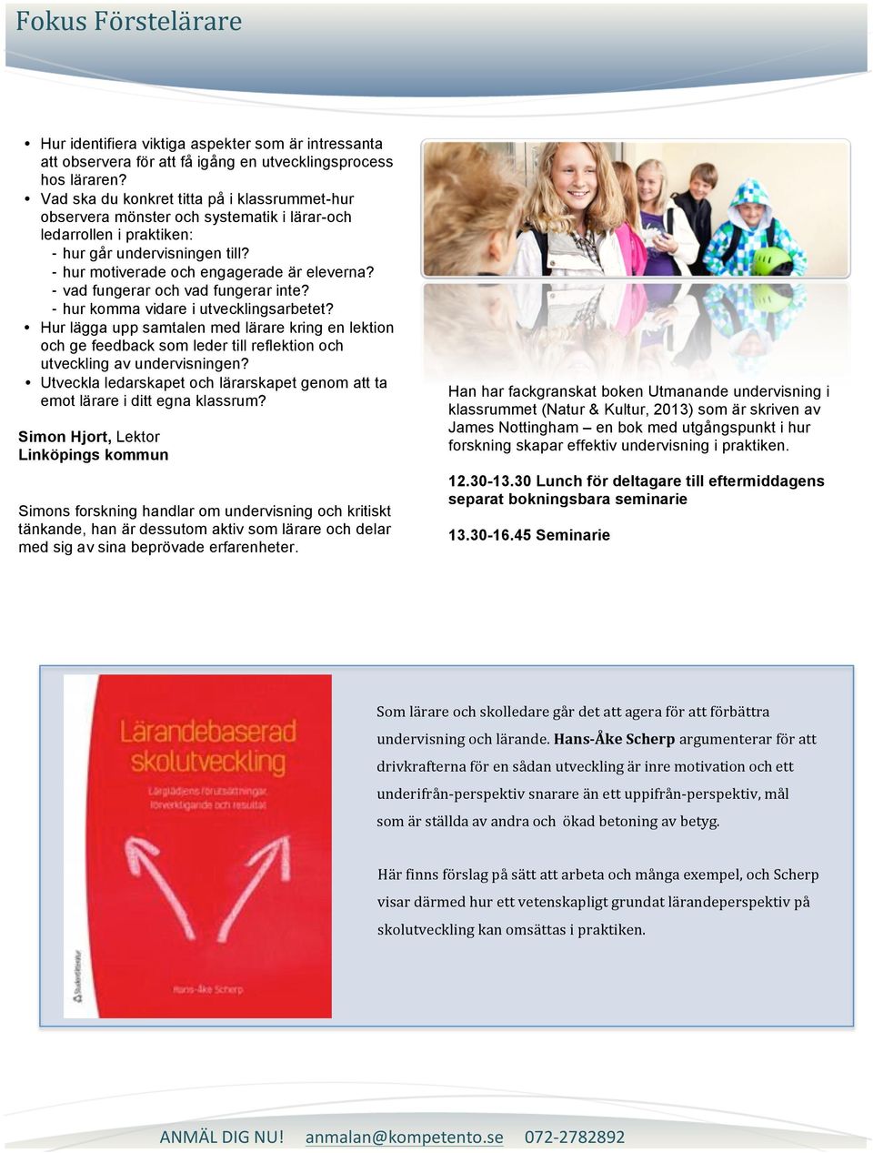 - vad fungerar och vad fungerar inte? - hur komma vidare i utvecklingsarbetet?