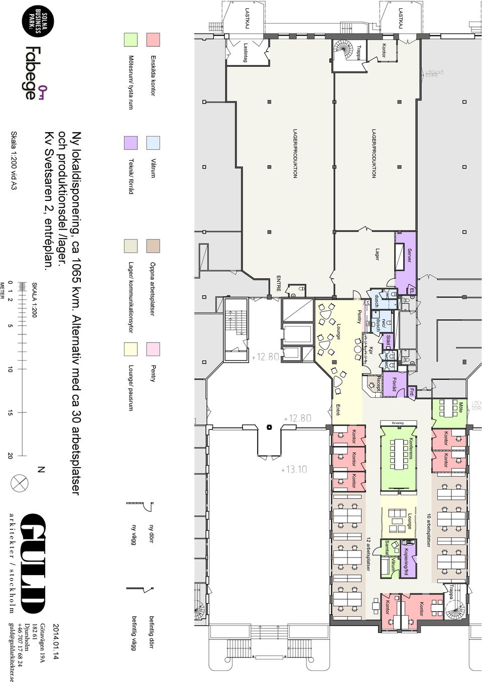 .01.14 Möte Server EL Frd Konferens LASTKAJ LAGER/PRODUKTION Lager wc dusch k/f rwc/ dusch Städ Kpr wc wc Förråd Recept.