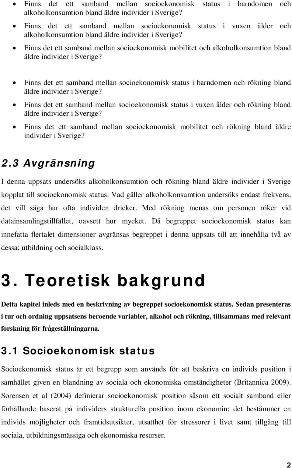 Finns det ett samband mellan socioekonomisk mobilitet och alkoholkonsumtion bland äldre individer i Sverige?