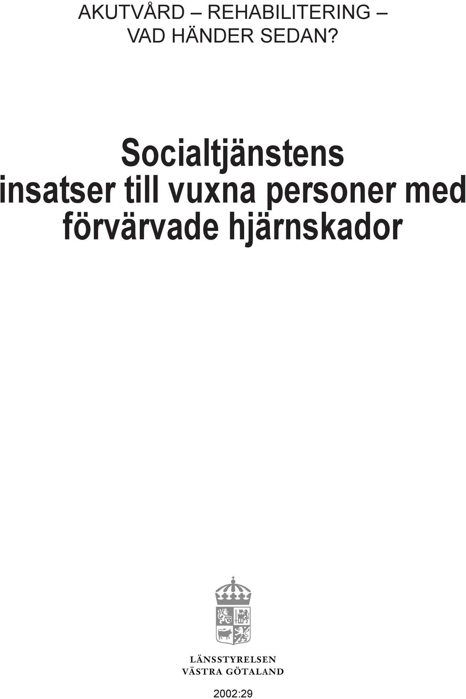 Socialtjänstens insatser till