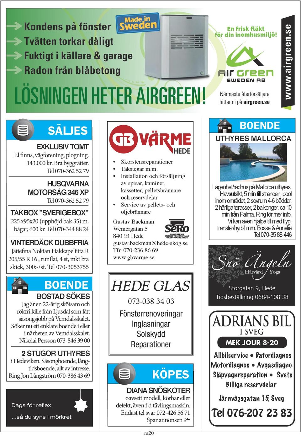 Fjällsols Frisering ligger Karins numera på Fotvård SÄLJES Torpstigen 8 Fortsätter även med hembesök Välkomna Numera att gör ringa jag endast Ulla hembesök.
