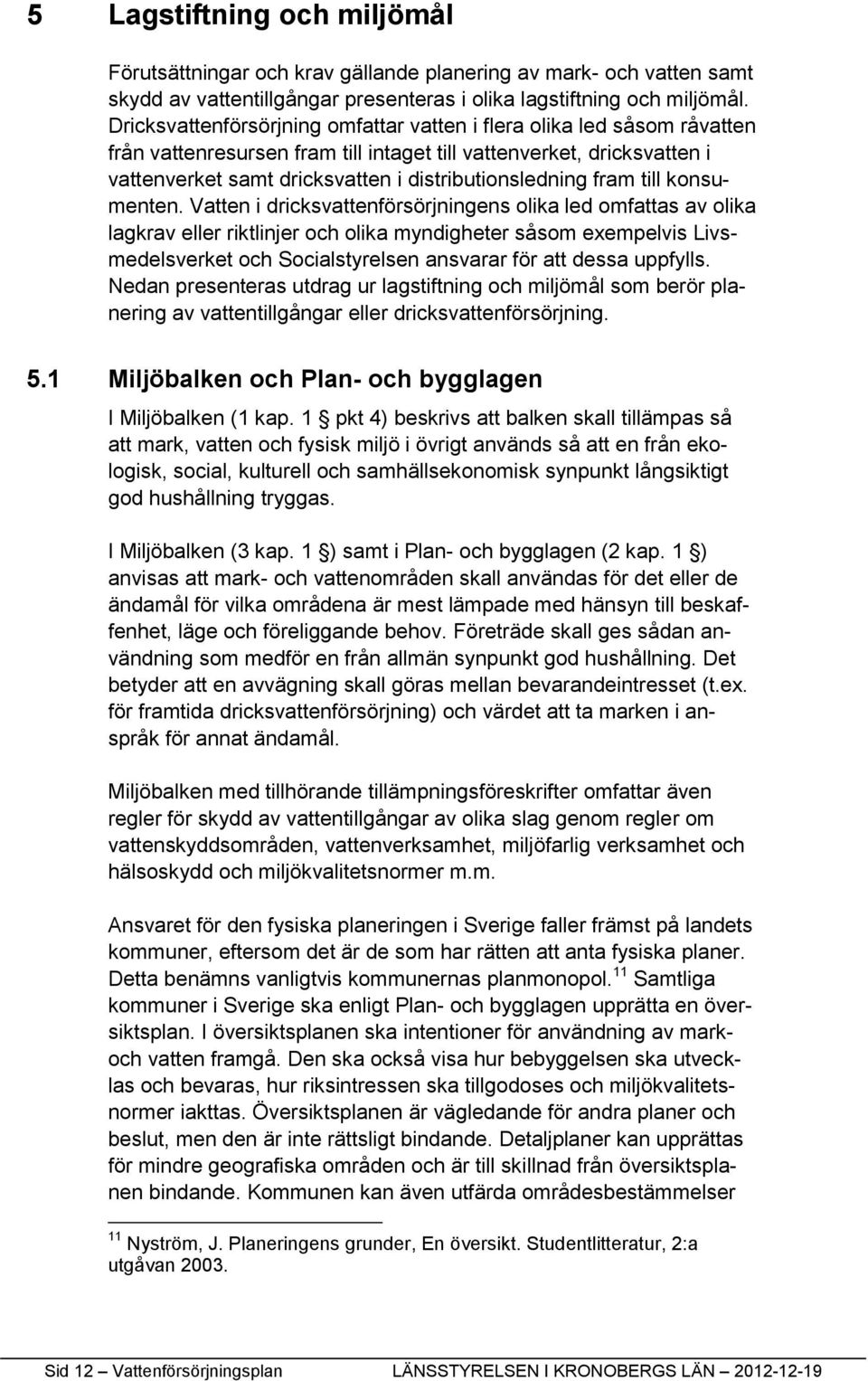 fram till konsumenten.