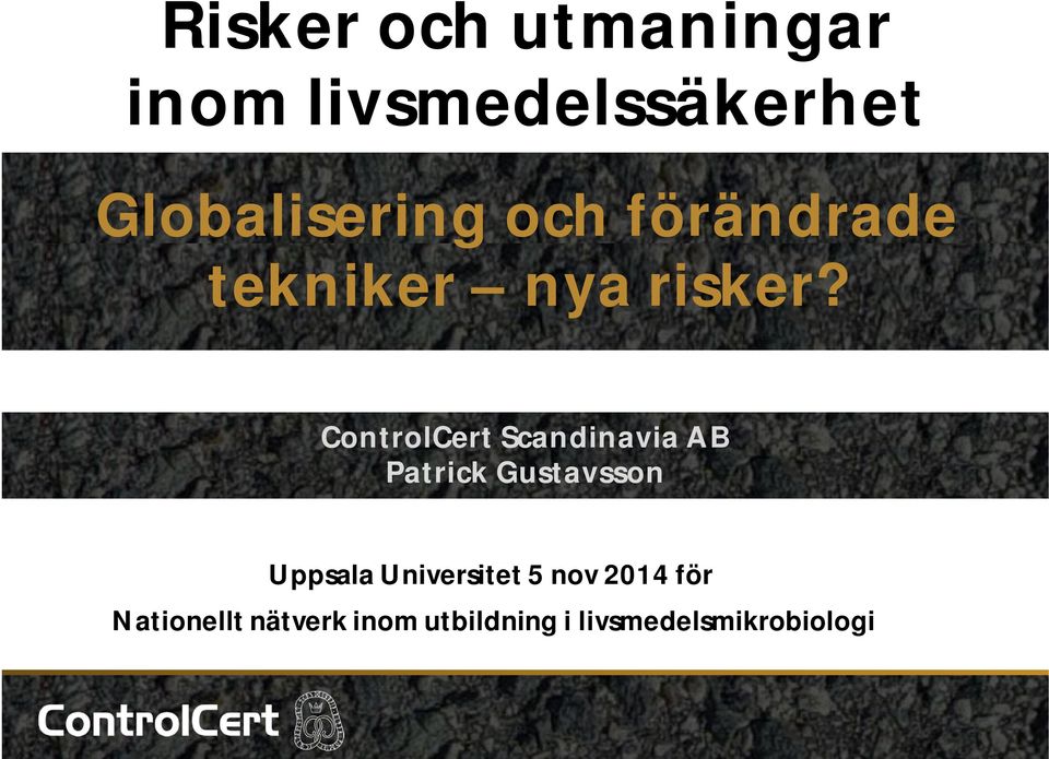 ControlCert Scandinavia AB Patrick Gustavsson Uppsala