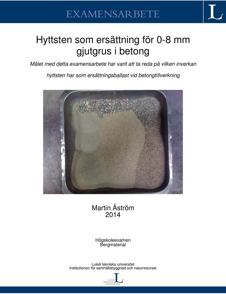 ersättningsballast vid betongtillverkning Martin Åström 2014 Högskoleexamen