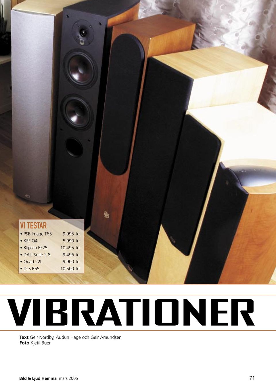 900 kr 10 500 kr VIBRATIONER Text Geir Nordby, Audun Hage