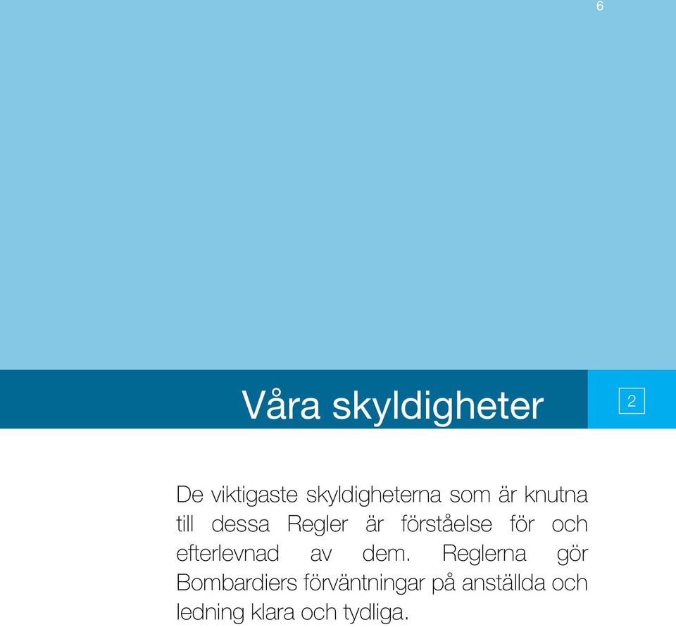 och efterlevnad av dem.
