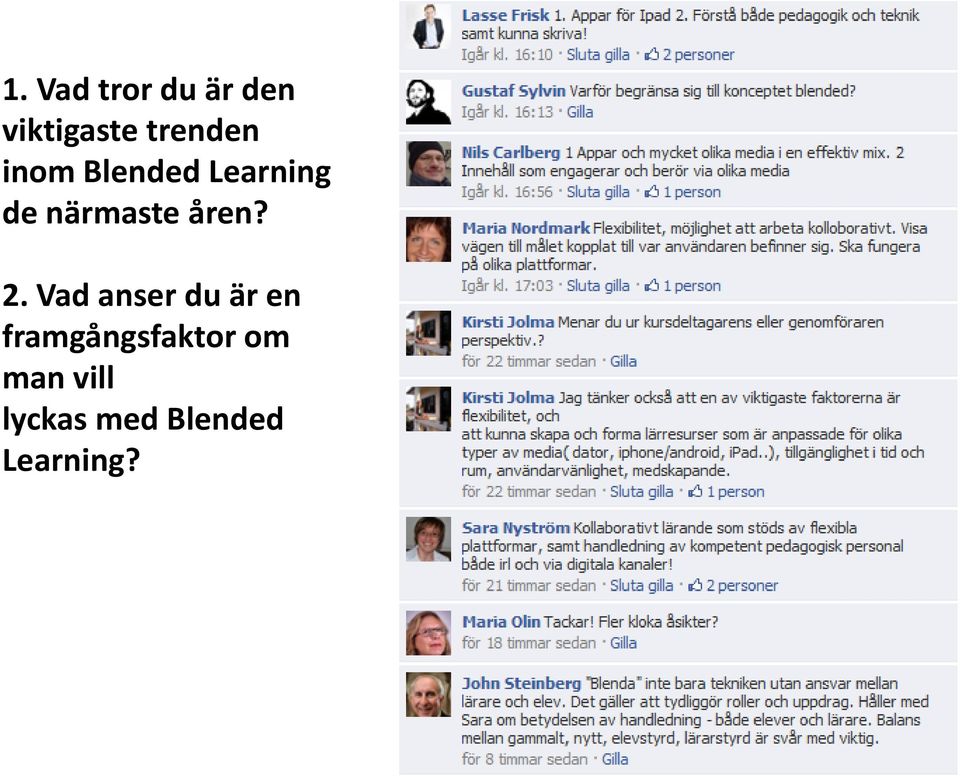 närmaste åren? 2.