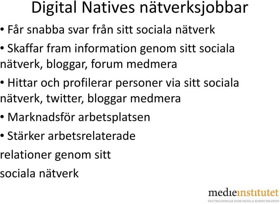 Hittar och profilerar personer via sitt sociala nätverk, twitter, bloggar