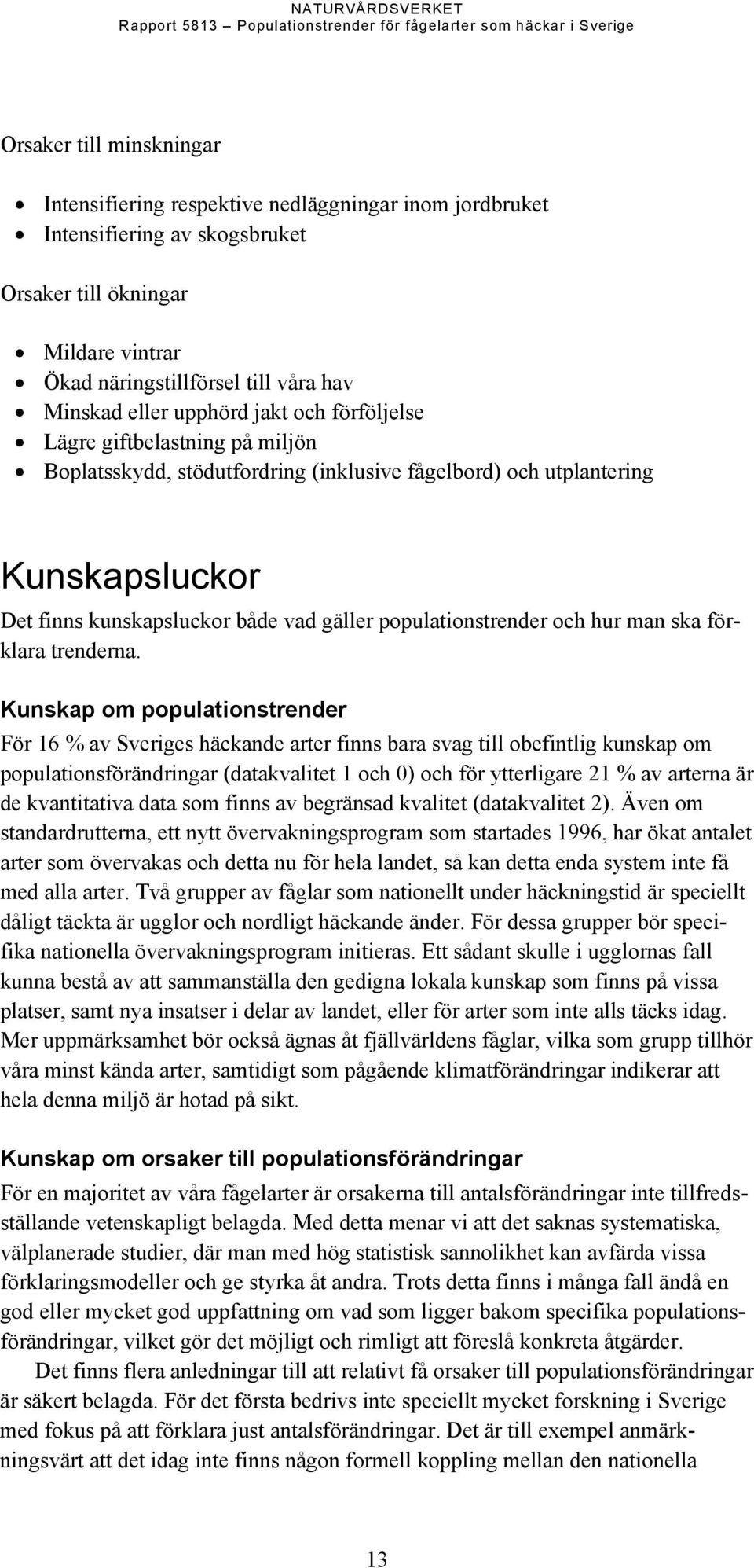 populationstrender och hur man ska förklara trenderna.