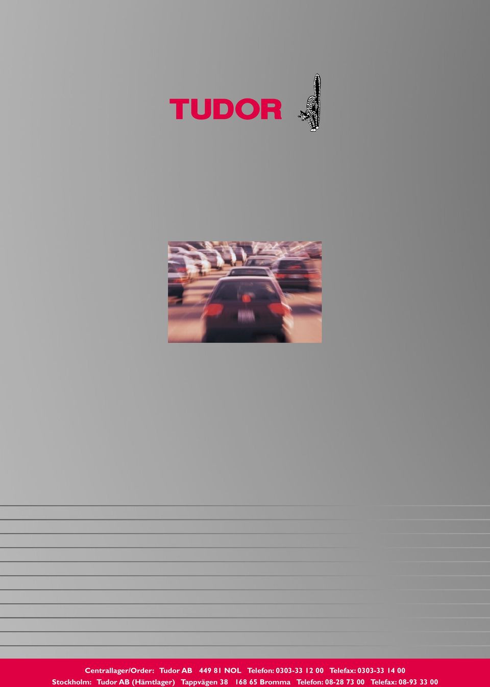 Stockholm: Tudor AB (Hämtlager) Tappvägen 38