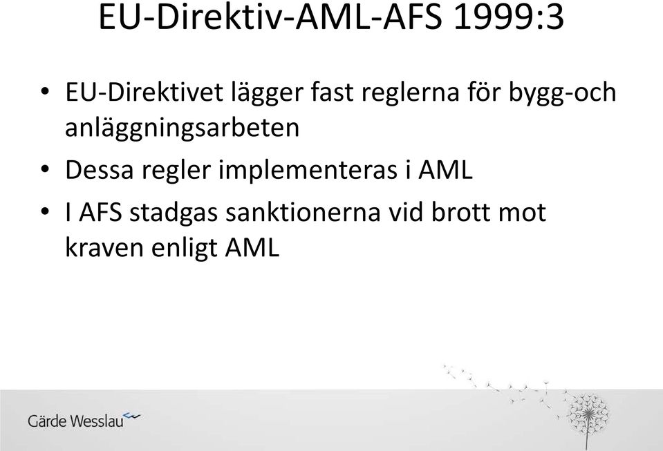 anläggningsarbeten Dessa regler implementeras