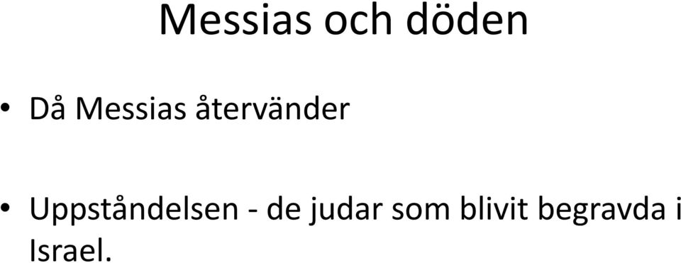 Uppståndelsen - de