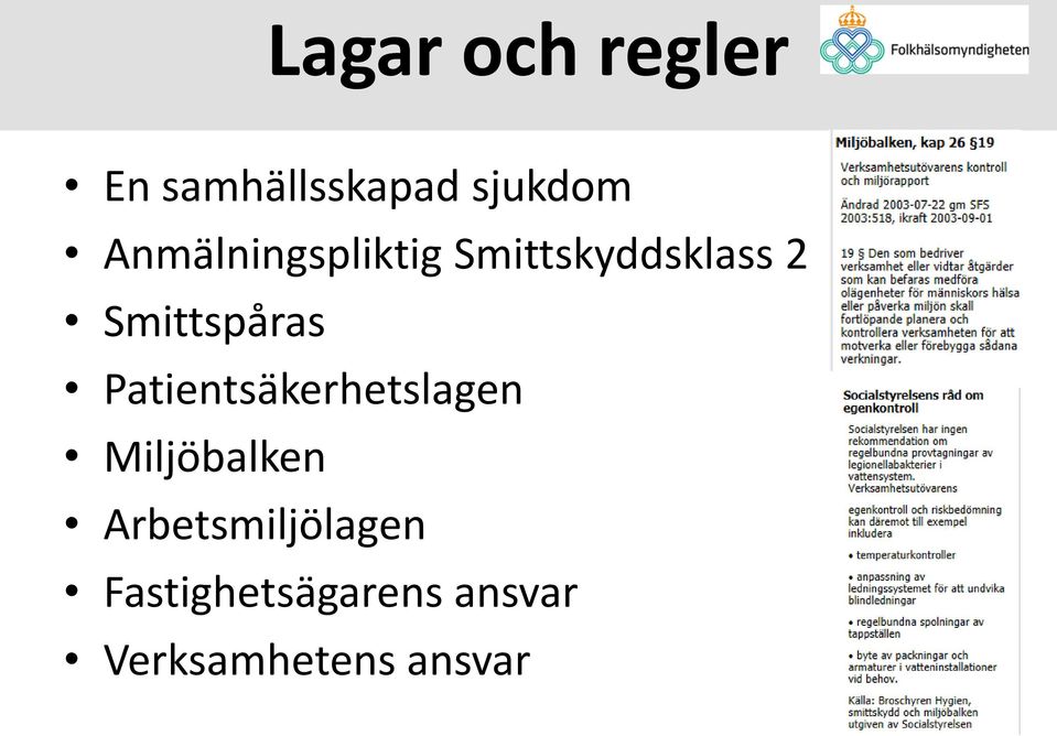 Smittspåras Patientsäkerhetslagen Miljöbalken