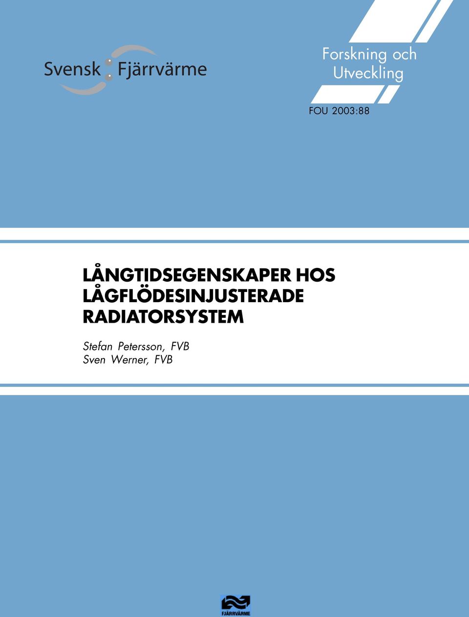 LÅGFLÖDESINJUSTERADE