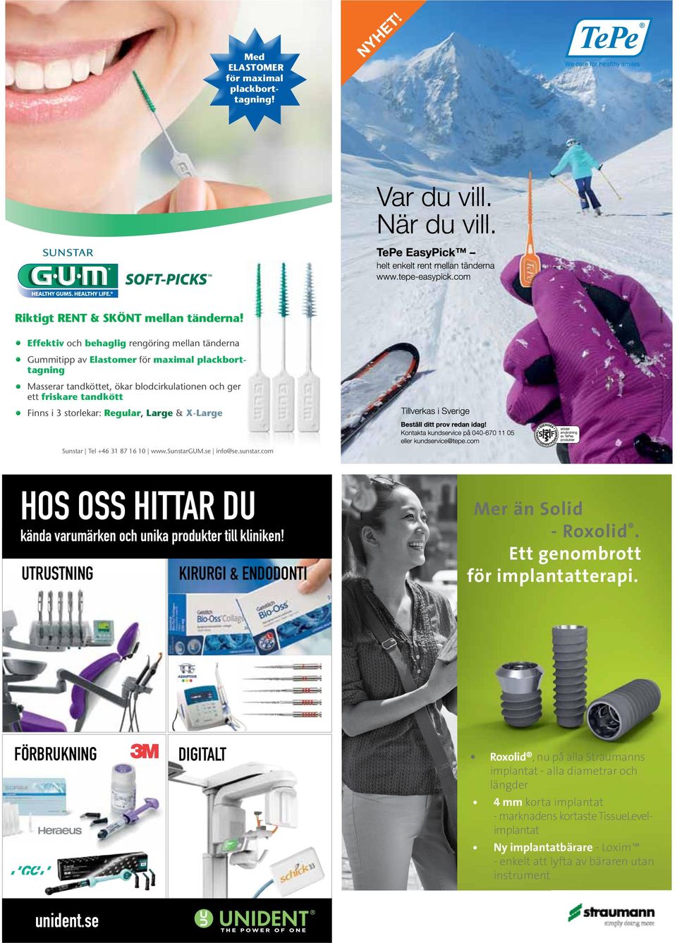 storlekar: Regular, Large & X-Large AD150024SE Sunstar Tel +46 31 87 16 10 www.sunstargum.se info@se.sunstar.com HOS OSS HITTAR DU icks utst. annons Heslingborg JAN 2015.