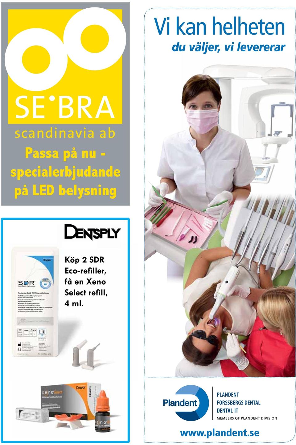 belysning Köp 2 SDR Eco-refiller, få en