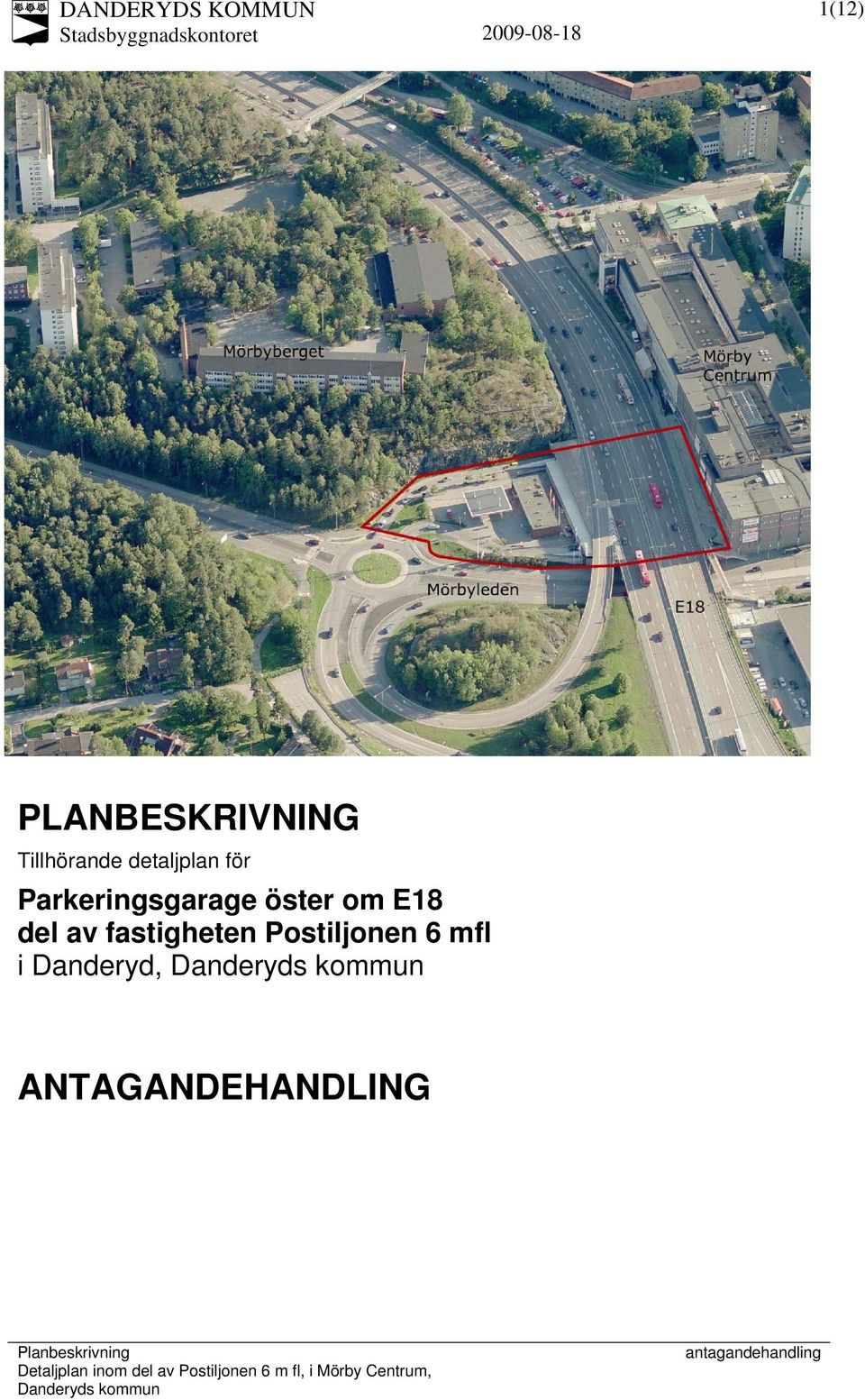 öster om E18 del av fastigheten