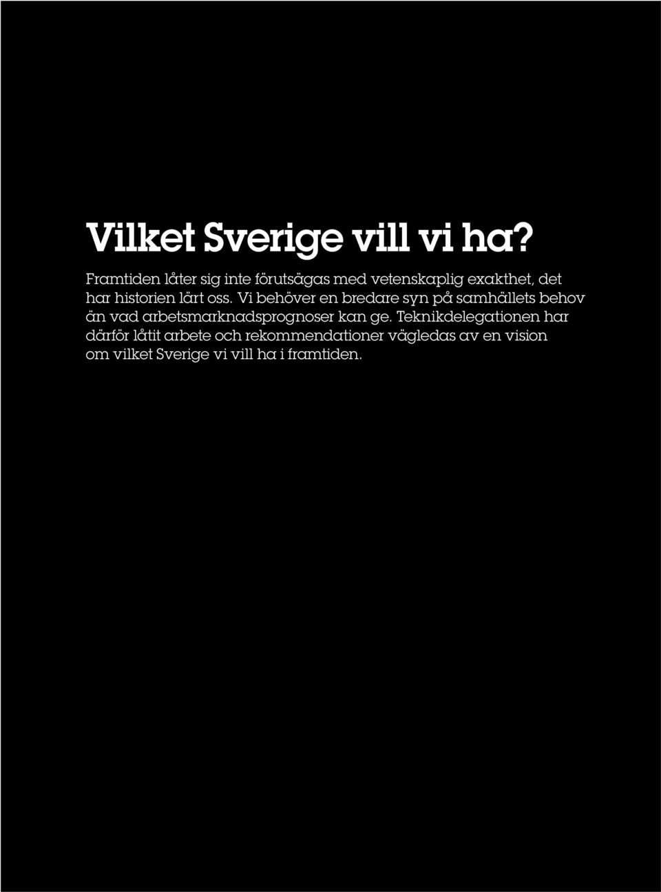 lärt oss.