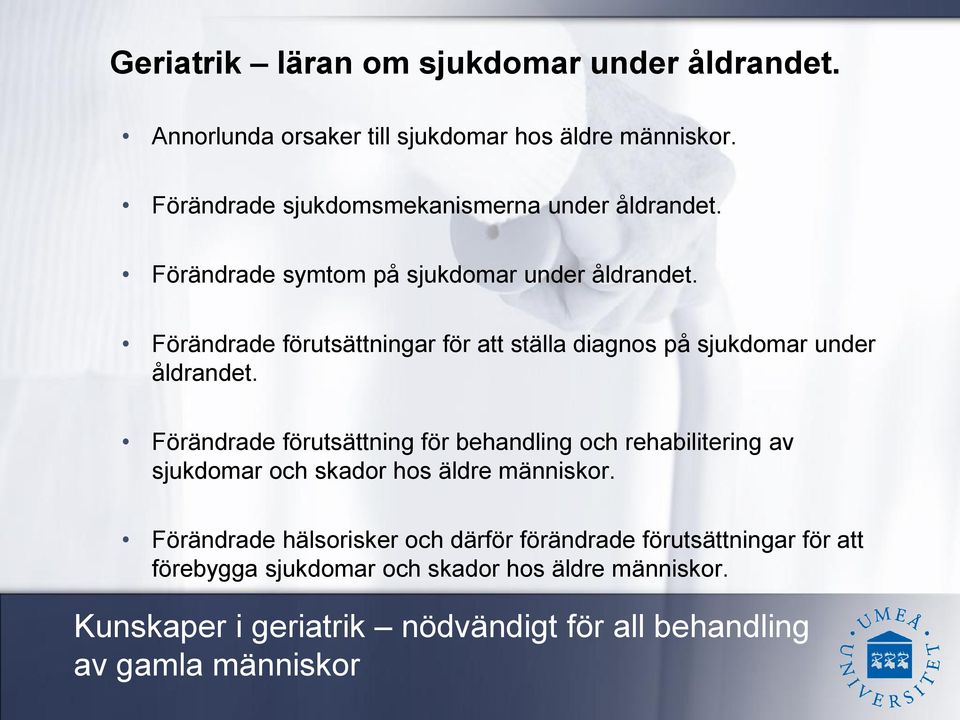 Förändrade förutsättningar för att ställa diagnos på sjukdomar under åldrandet.