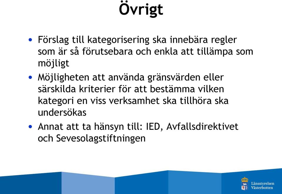 särskilda kriterier för att bestämma vilken kategori en viss verksamhet ska