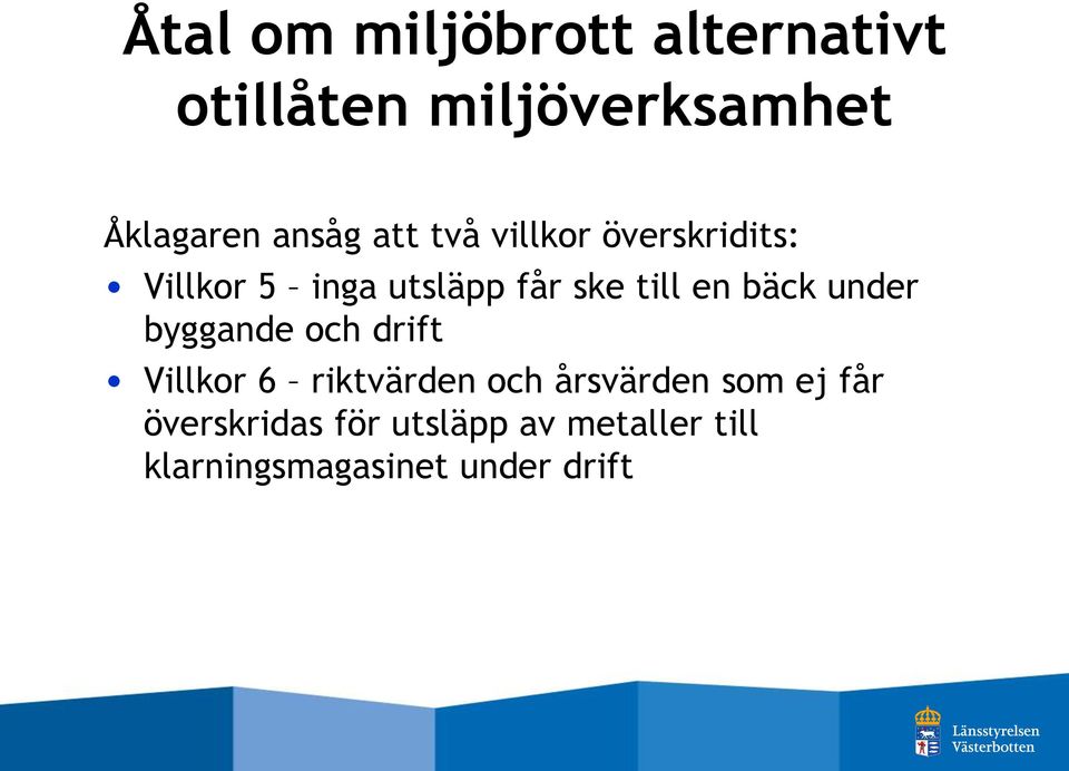 bäck under byggande och drift Villkor 6 riktvärden och årsvärden som ej