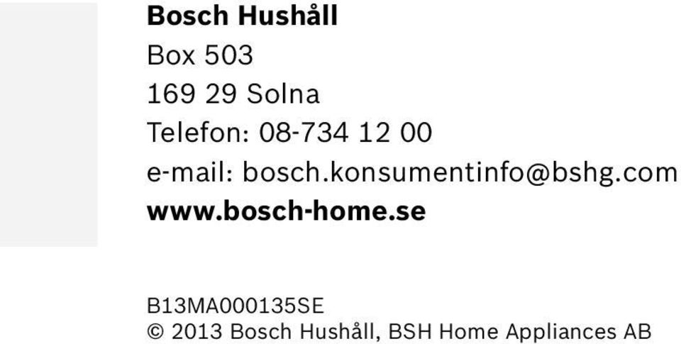 konsumentinfo@bshg.com www.bosch-home.