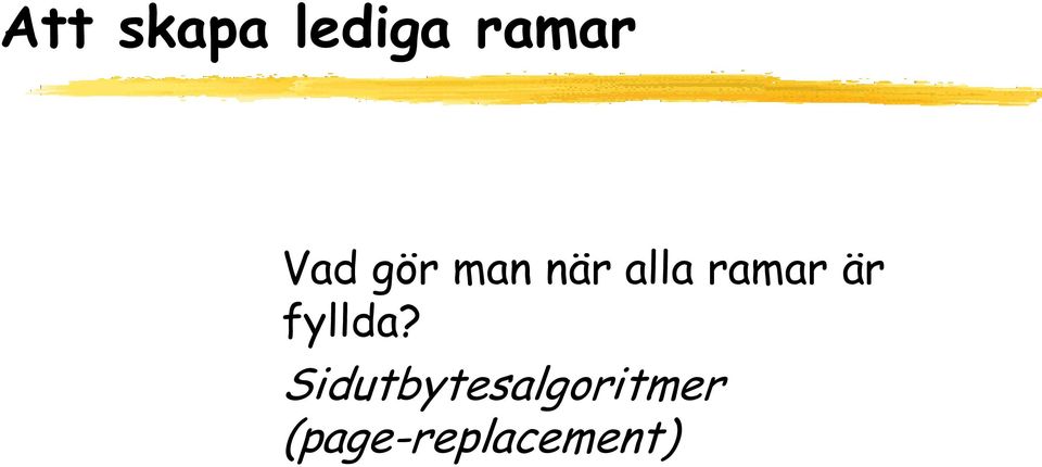 ramar är fyllda?