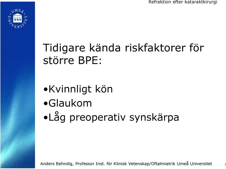 större BPE: Kvinnligt