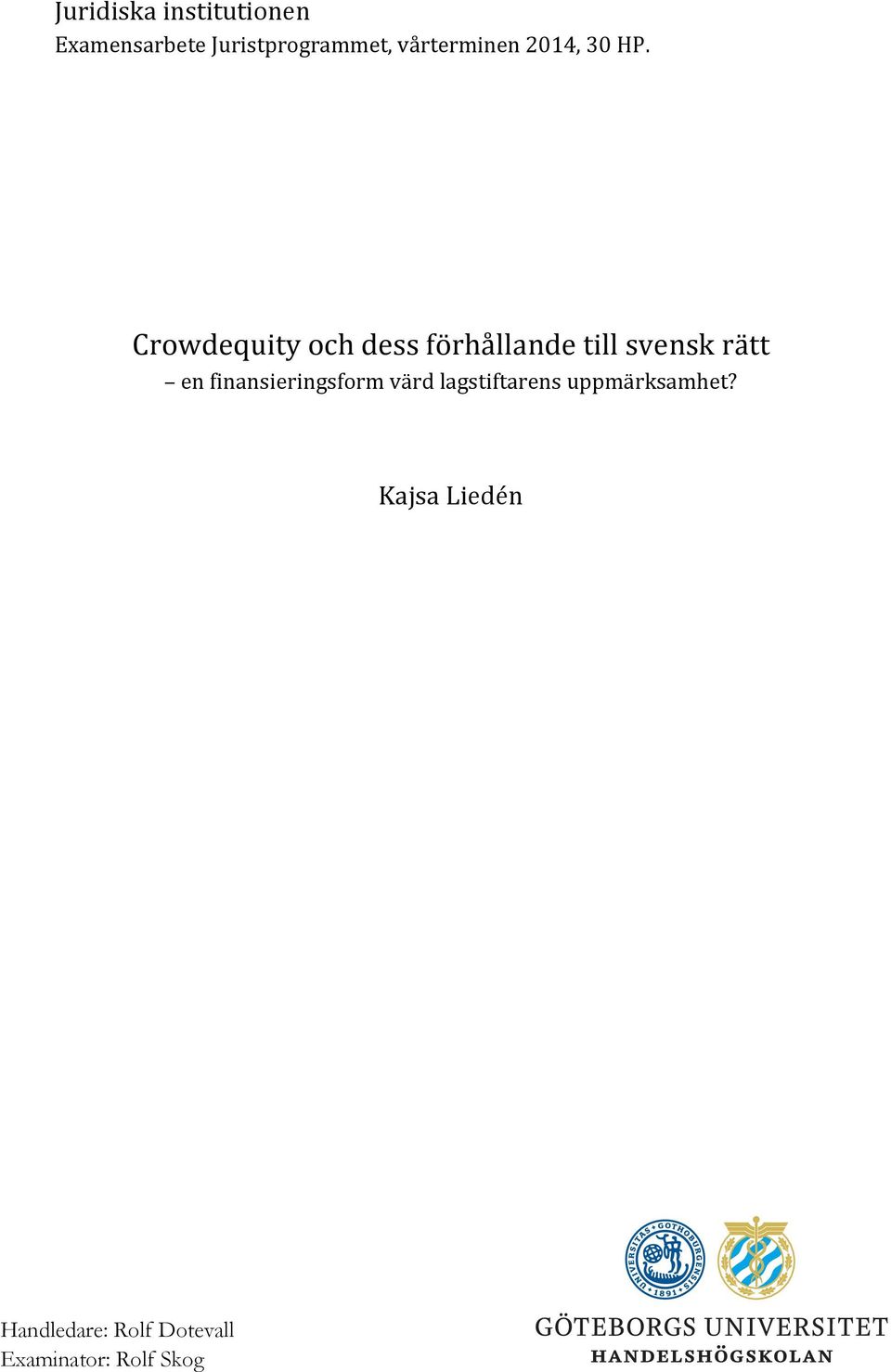 Crowdequity och dess förhållande till svensk rätt en