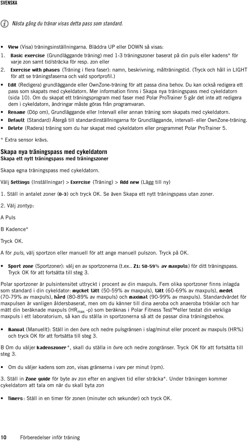 Exercise with phases (Träning i flera faser): namn, beskrivning, målträningstid. (Tryck och håll in LIGHT för att se träningsfaserna och vald sportprofil.