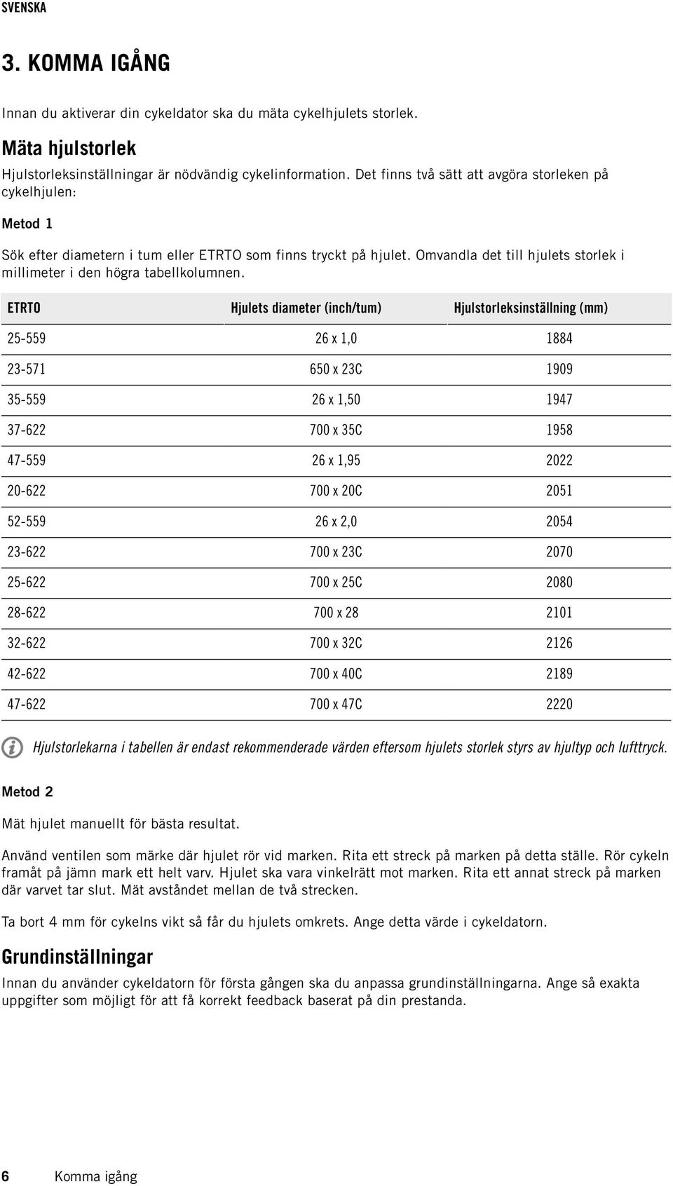 Omvandla det till hjulets storlek i millimeter i den högra tabellkolumnen.